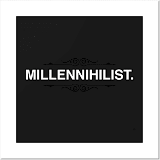 Millennihilist Posters and Art